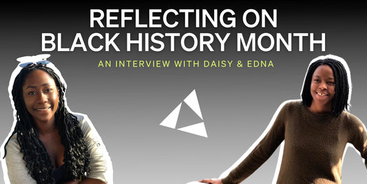 Reflecting On Black History Month: An Interview with Daisy & Edna